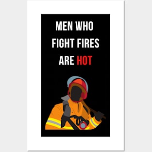 Men Who Fight Fires are HOT Firefighter Gratitude Design Posters and Art